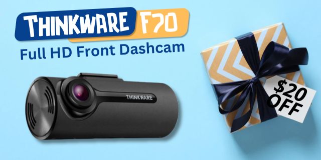 Thinkware F70 Dash Cam 2023 Father's Deal